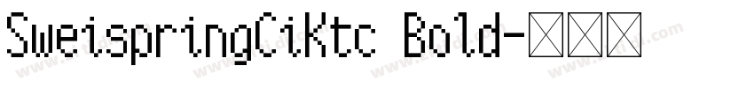 SweispringCiKtc Bold字体转换